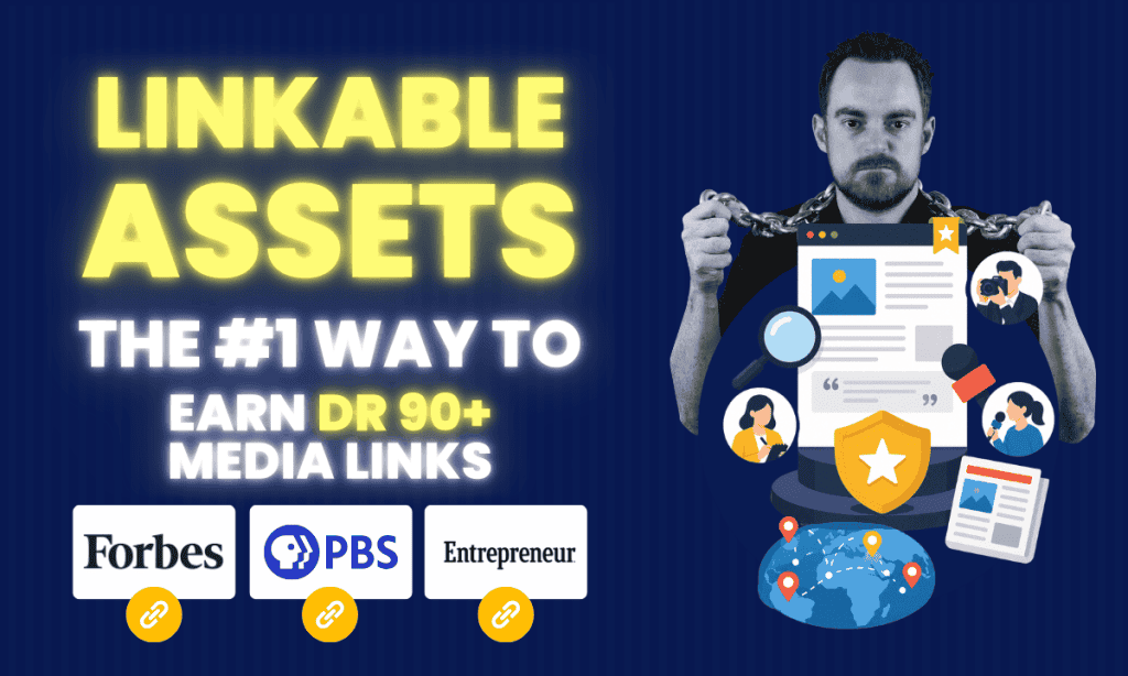 Linkable assets: the #1 way to earn DR 90+ media links